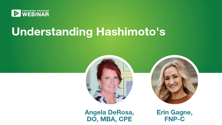 Webinar titled Understanding Hashimoto’s thyroiditis featuring speakers Angela DeRosa and Erin Gagne.