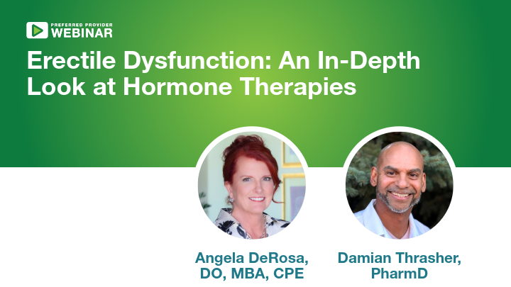 Webinar graphic titled Erectile Dysfunction: An In-Depth Look featuring Angela DeRosa and Damian Thrasher.