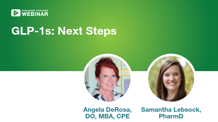 Webinar graphic titled GLP-1s: Next Steps featuring presenters Angela DeRosa and Samantha Lebsock.